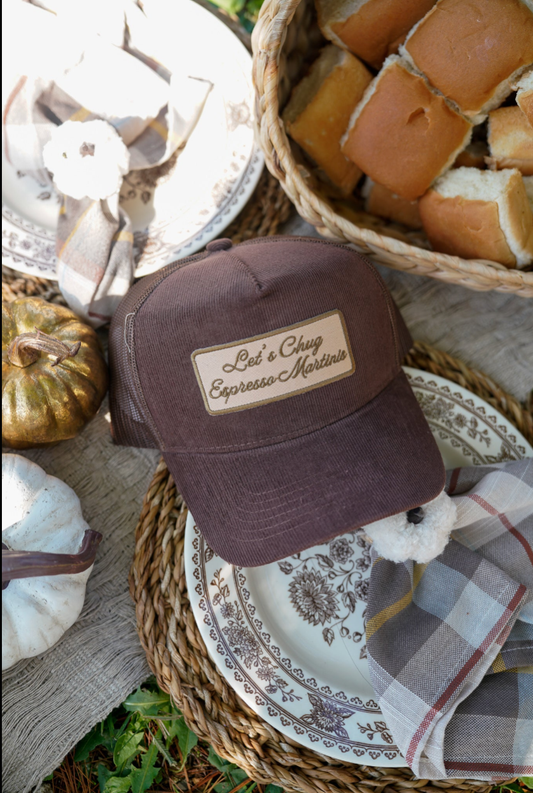 Let's Chug Espresso Martinis Corduroy Trucker Hat